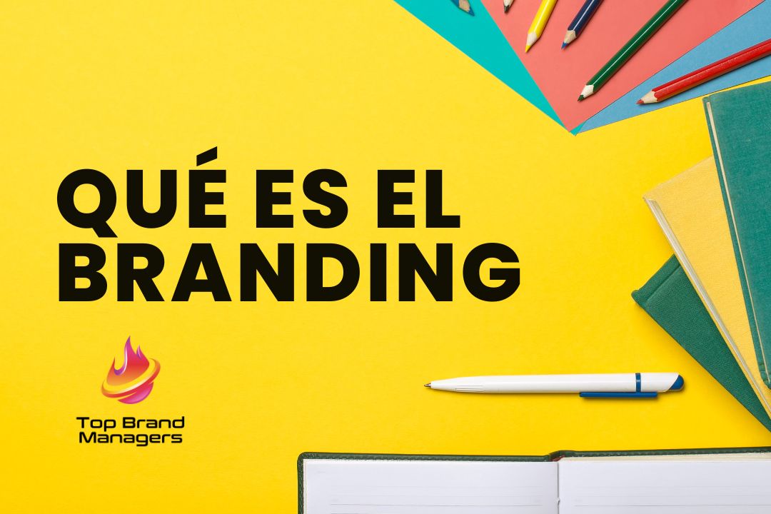 Qué es el Branding y por qué es Esencial para el Éxito de tu Negocio